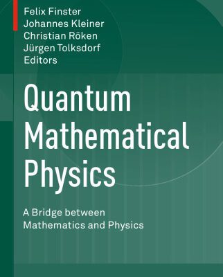 خرید و دانلود نسخه کامل کتاب Quantum Mathematical Physics: A Bridge between Mathematics and Physics