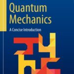 خرید و دانلود نسخه کامل کتاب Quantum Mechanics: A Concise Introduction