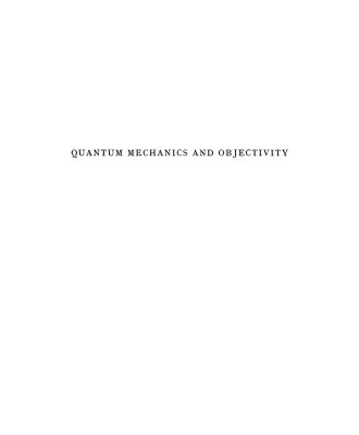 خرید و دانلود نسخه کامل کتاب Quantum Mechanics and Objectivity: A Study of the Physical Philosophy of Werner Heisenberg