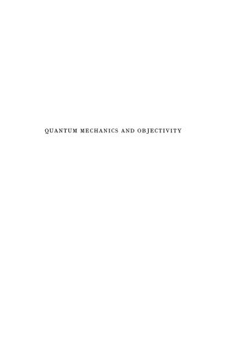 خرید و دانلود نسخه کامل کتاب Quantum Mechanics and Objectivity: A Study of the Physical Philosophy of Werner Heisenberg_68be5d82a987a.jpeg خرید و دانلود نسخه کامل کتاب Quantum Mechanics and Objectivity: A Study of the Physical Philosophy of Werner Heisenberg