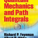 خرید و دانلود نسخه کامل کتاب Quantum Mechanics and Path Integrals (Emended Edition)