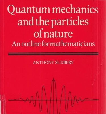 خرید و دانلود نسخه کامل کتاب Quantum Mechanics And The Particles Of Nature