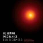 خرید و دانلود نسخه کامل کتاب Quantum Mechanics for Beginners – with applications to quantum communication and quantum computing