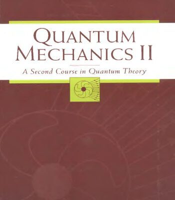 خرید و دانلود نسخه کامل کتاب Quantum mechanics II: a second course in quantum theory