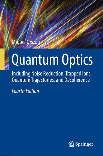 خرید و دانلود نسخه کامل کتاب Quantum Optics : Including Noise Reduction, Trapped Ions, Quantum Trajectories, and Decoherence_68bd4846520bb.jpeg خرید و دانلود نسخه کامل کتاب Quantum Optics : Including Noise Reduction, Trapped Ions, Quantum Trajectories, and Decoherence