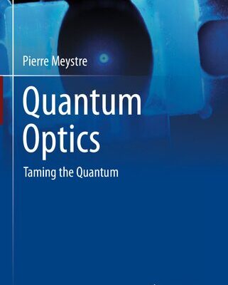 خرید و دانلود نسخه کامل کتاب Quantum Optics: Taming the Quantum