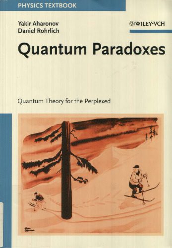 خرید و دانلود نسخه کامل کتاب Quantum paradoxes: quantum theory for the perplexed_68be0386b84ff.jpeg خرید و دانلود نسخه کامل کتاب Quantum paradoxes: quantum theory for the perplexed