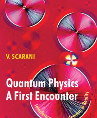 خرید و دانلود نسخه کامل کتاب Quantum Physics: A First Encounter: Interference, Entanglement, and Reality