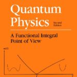 خرید و دانلود نسخه کامل کتاب Quantum Physics: A Functional Integral Point of View