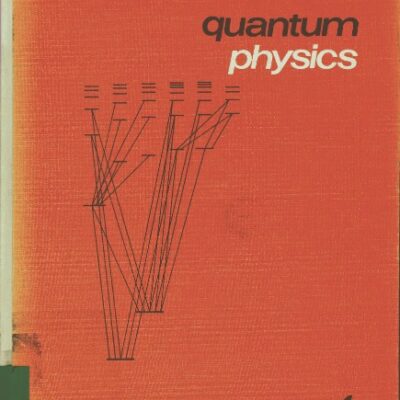 خرید و دانلود نسخه کامل کتاب Quantum Physics (Berkeley Physics Course, Volume 4)