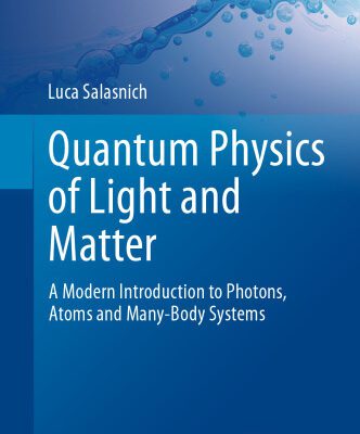 خرید و دانلود نسخه کامل کتاب Quantum Physics of Light and Matter: A Modern Introduction to Photons, Atoms and Many-Body Systems