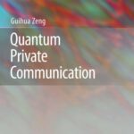 خرید و دانلود نسخه کامل کتاب Quantum Private Communication