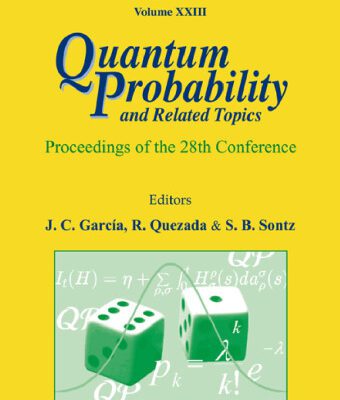 خرید و دانلود نسخه کامل کتاب Quantum probability and related topics: proceedings of the 28th conference CIMAT-Guanajuato, Mexico, 2-8 September 2007