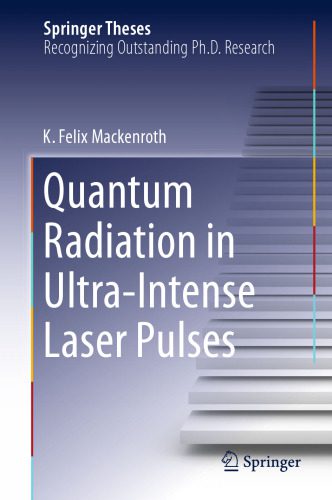 خرید و دانلود نسخه کامل کتاب Quantum Radiation in Ultra-Intense Laser Pulses_68be09c2c40b5.jpeg خرید و دانلود نسخه کامل کتاب Quantum Radiation in Ultra-Intense Laser Pulses