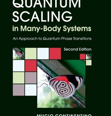 خرید و دانلود نسخه کامل کتاب Quantum Scaling in Many-Body Systems: An Approach to Quantum Phase Transitions