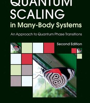 خرید و دانلود نسخه کامل کتاب Quantum Scaling in Many-Body Systems: An Approach to Quantum Phase Transitions