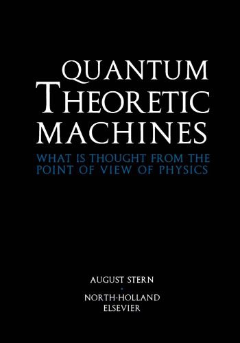 خرید و دانلود نسخه کامل کتاب Quantum Theoretic Machines. What Is Thought from the Point of View of Physics_68c96ca7c29d0.jpeg خرید و دانلود نسخه کامل کتاب Quantum Theoretic Machines. What Is Thought from the Point of View of Physics
