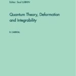 خرید و دانلود نسخه کامل کتاب Quantum Theory, Deformation and Integrability