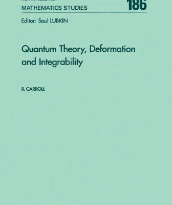 خرید و دانلود نسخه کامل کتاب Quantum theory, deformation, and integrability