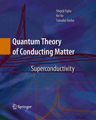 خرید و دانلود نسخه کامل کتاب Quantum theory of conducting matter: Superconductivity