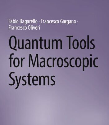 خرید و دانلود نسخه کامل کتاب Quantum Tools for Macroscopic Systems