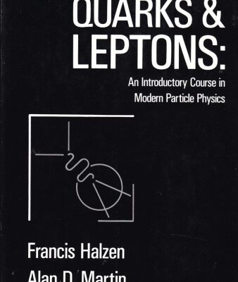 خرید و دانلود نسخه کامل کتاب Quarks And Leptons. An Introductory Course In Modern Particle Physics