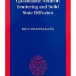 خرید و دانلود نسخه کامل کتاب Quasielastic Neutron Scattering and Solid State Diffusion