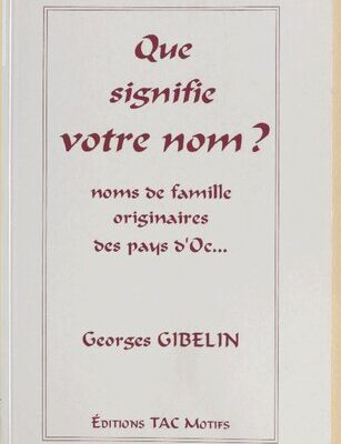 خرید و دانلود نسخه کامل کتاب Que signifie votre nom?: étude onomastique des noms de famille originaires des pays d’Oc