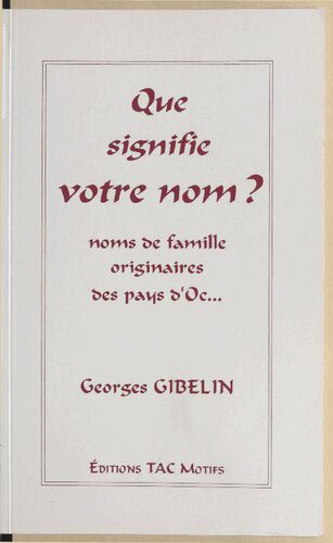 خرید و دانلود نسخه کامل کتاب Que signifie votre nom?: étude onomastique des noms de famille originaires des pays d’Oc_68c06e2a49f17.jpeg خرید و دانلود نسخه کامل کتاب Que signifie votre nom?: étude onomastique des noms de famille originaires des pays d’Oc