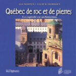 خرید و دانلود نسخه کامل کتاب Québec de roc et de pierres: La capitale en architecture