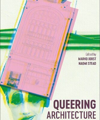 خرید و دانلود نسخه کامل کتاب Queering Architecture: Methods, Practices, Spaces, Pedagogies