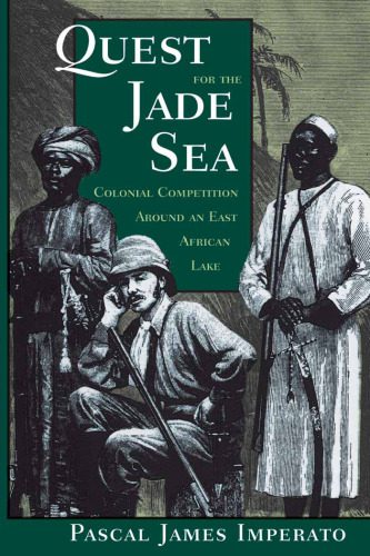 خرید و دانلود نسخه کامل کتاب Quest For The Jade Sea: Colonial Competition Around An East African Lake_68b544a578a15.jpeg خرید و دانلود نسخه کامل کتاب Quest For The Jade Sea: Colonial Competition Around An East African Lake
