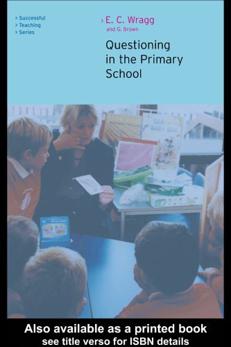 خرید و دانلود نسخه کامل کتاب Questioning in the Primary School (Successful Teaching Series (London, England))_68cf6f055fcf8.jpeg خرید و دانلود نسخه کامل کتاب Questioning in the Primary School (Successful Teaching Series (London, England))