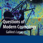 خرید و دانلود نسخه کامل کتاب Questions of Modern Cosmology: Galileo’s Legacy