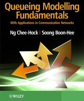 خرید و دانلود نسخه کامل کتاب Queueing Modelling Fundamentals: With Applications in Communication Networks, Second Edition