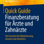 خرید و دانلود نسخه کامل کتاب Quick Guide Finanzberatung für Ärzte und Zahnärzte: Von Examen bis Niederlassung beraten und absichern