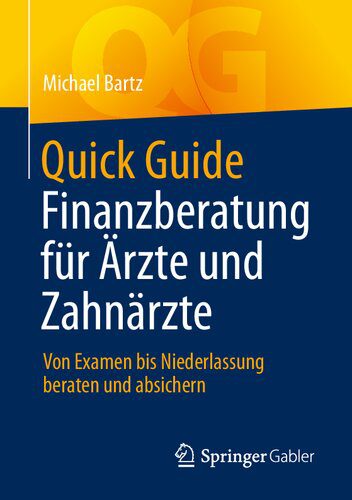 خرید و دانلود نسخه کامل کتاب Quick Guide Finanzberatung für Ärzte und Zahnärzte: Von Examen bis Niederlassung beraten und absichern_68c51ae32899f.jpeg خرید و دانلود نسخه کامل کتاب Quick Guide Finanzberatung für Ärzte und Zahnärzte: Von Examen bis Niederlassung beraten und absichern