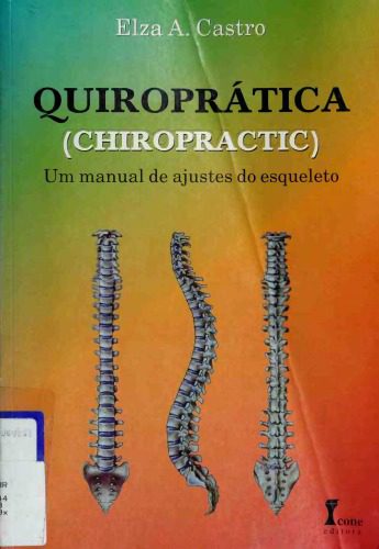 خرید و دانلود نسخه کامل کتاب Quiroprática – Um manual de ajustes do esqueleto_68bae9918d97a.jpeg خرید و دانلود نسخه کامل کتاب Quiroprática – Um manual de ajustes do esqueleto