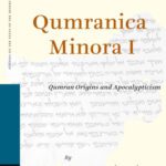 خرید و دانلود نسخه کامل کتاب Qumranica Minora I: Qumran Origins and Apocalypticism  (Studies on the Texts of the Desert of Judah)