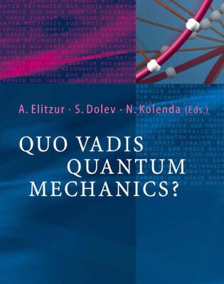 خرید و دانلود نسخه کامل کتاب Quo vadis quantum mechanics?