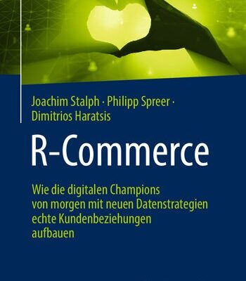 خرید و دانلود نسخه کامل کتاب R-Commerce: Wie die digitalen Champions von morgen mit neuen Datenstrategien echte Kundenbeziehungen aufbauen