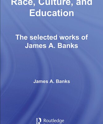 خرید و دانلود نسخه کامل کتاب Race, Culture and Education: The selected works of James A. Banks (World Library of Educationalists)