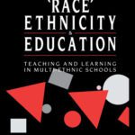 خرید و دانلود نسخه کامل کتاب Race, Ethnicity and Education: Teaching and Learning in Multi-Ethnic Schools