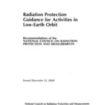 خرید و دانلود نسخه کامل کتاب Radiation Protection Guidance for Activities in Low-Earth Orbit: Recommendations of the Nattional Council on Radiation Protection and Measurements (Ncrp Report, No. 132)