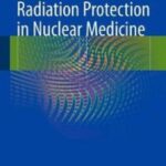 خرید و دانلود نسخه کامل کتاب Radiation Protection in Nuclear Medicine