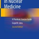 خرید و دانلود نسخه کامل کتاب Radiation Safety in Nuclear Medicine: A Practical, Concise Guide