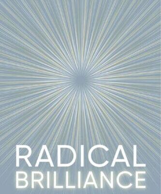 خرید و دانلود نسخه کامل کتاب Radical Brilliance: The Anatomy of How and Why People Have Original Life-Changing Ideas