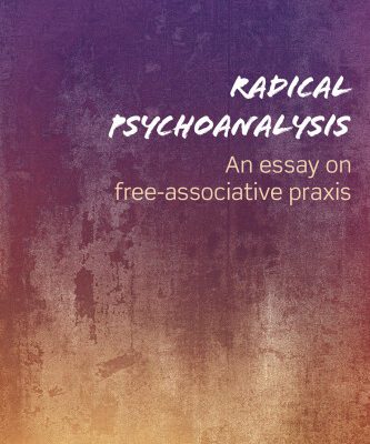 خرید و دانلود نسخه کامل کتاب Radical Psychoanalysis: An essay on free-associative praxis