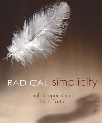 خرید و دانلود نسخه کامل کتاب Radical Simplicity: Small Footprints on a Finite Earth
