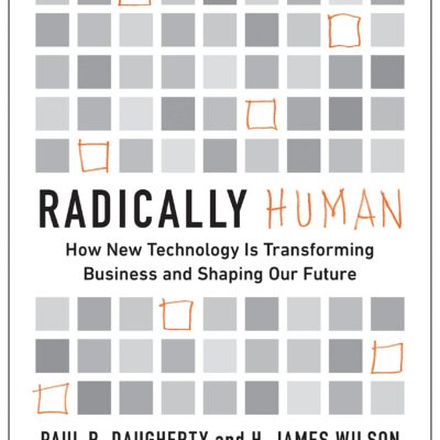خرید و دانلود نسخه کامل کتاب Radically Human: How New Technology Is Transforming Business and Shaping Our Future